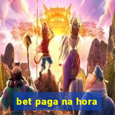 bet paga na hora